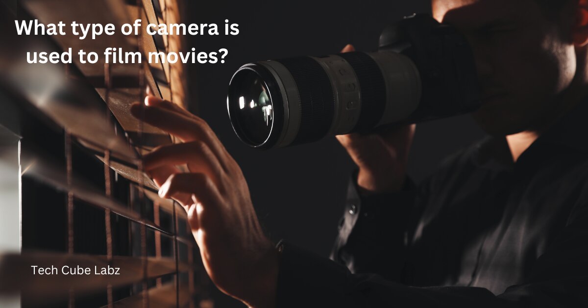 What type of camera is used to film movies?