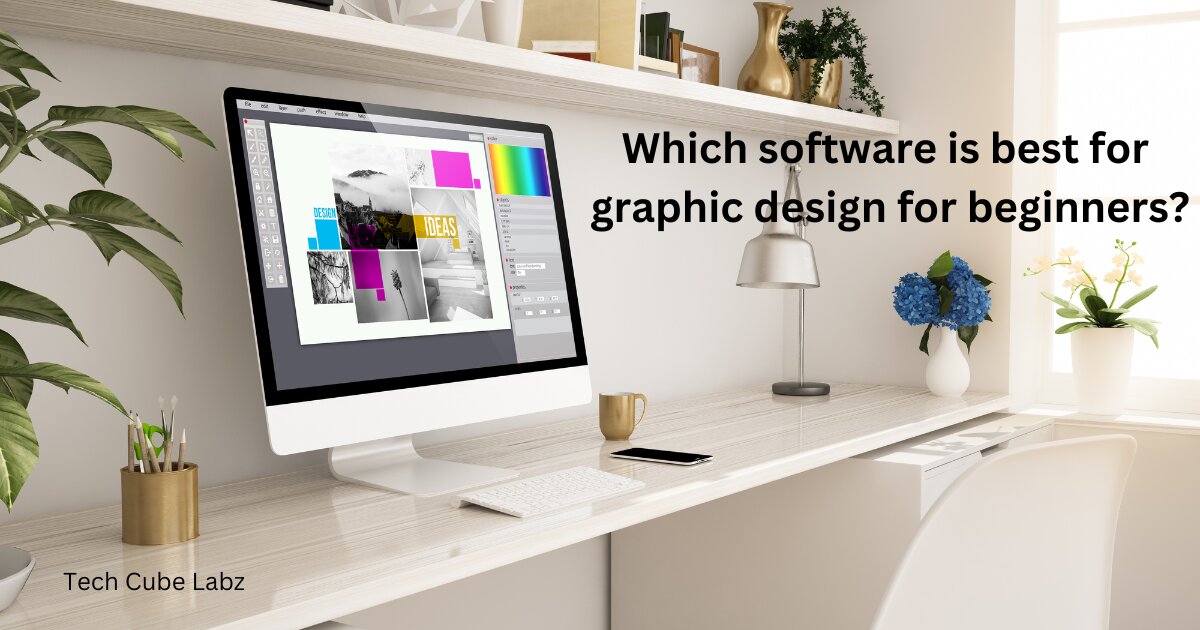 Which software is best for graphic design for beginners?