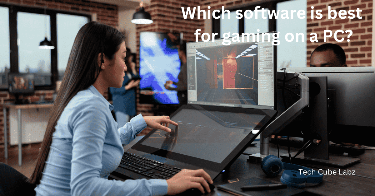 Which software is best for gaming on a PC?