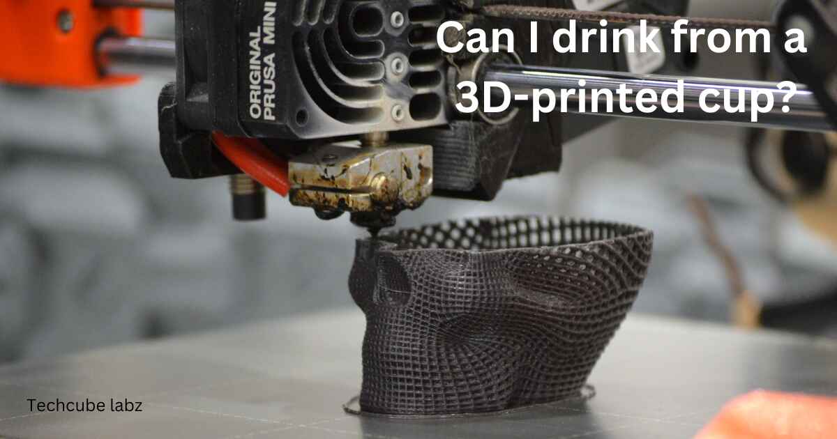 Can I drink from a 3D-printed cup?